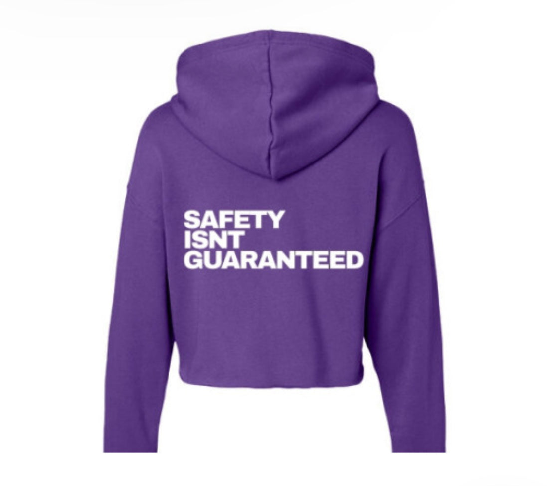 Safety Isnt Guaranteed Hoodie