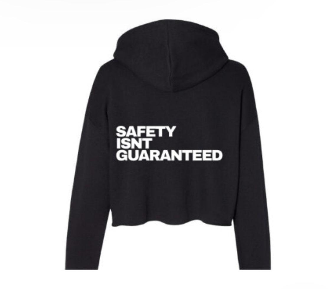 Safety Isnt Guaranteed Hoodie