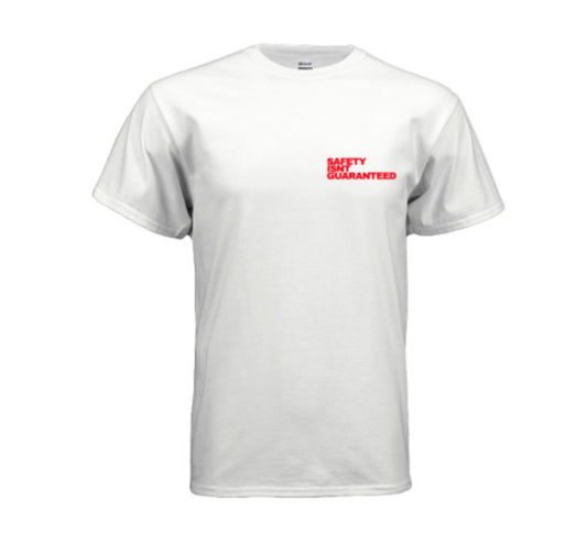 Safety Isnt Guaranteed T-shirt