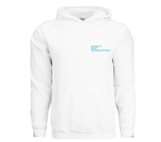 Safety Isnt Guaranteed Hoodie