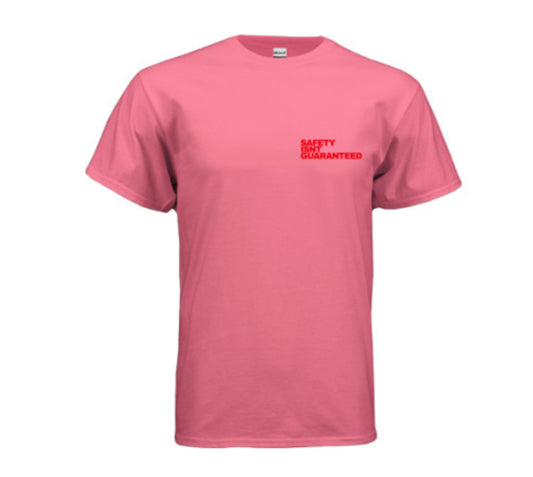 Safety Isnt Guaranteed T-shirt