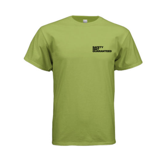 Safety Isnt Guaranteed T-shirt