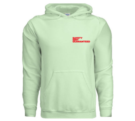 Safety Isnt Guaranteed Hoodie