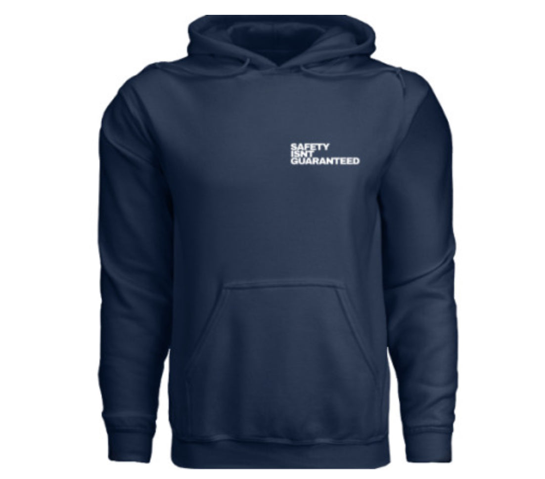 Safety Isnt Guaranteed Hoodie