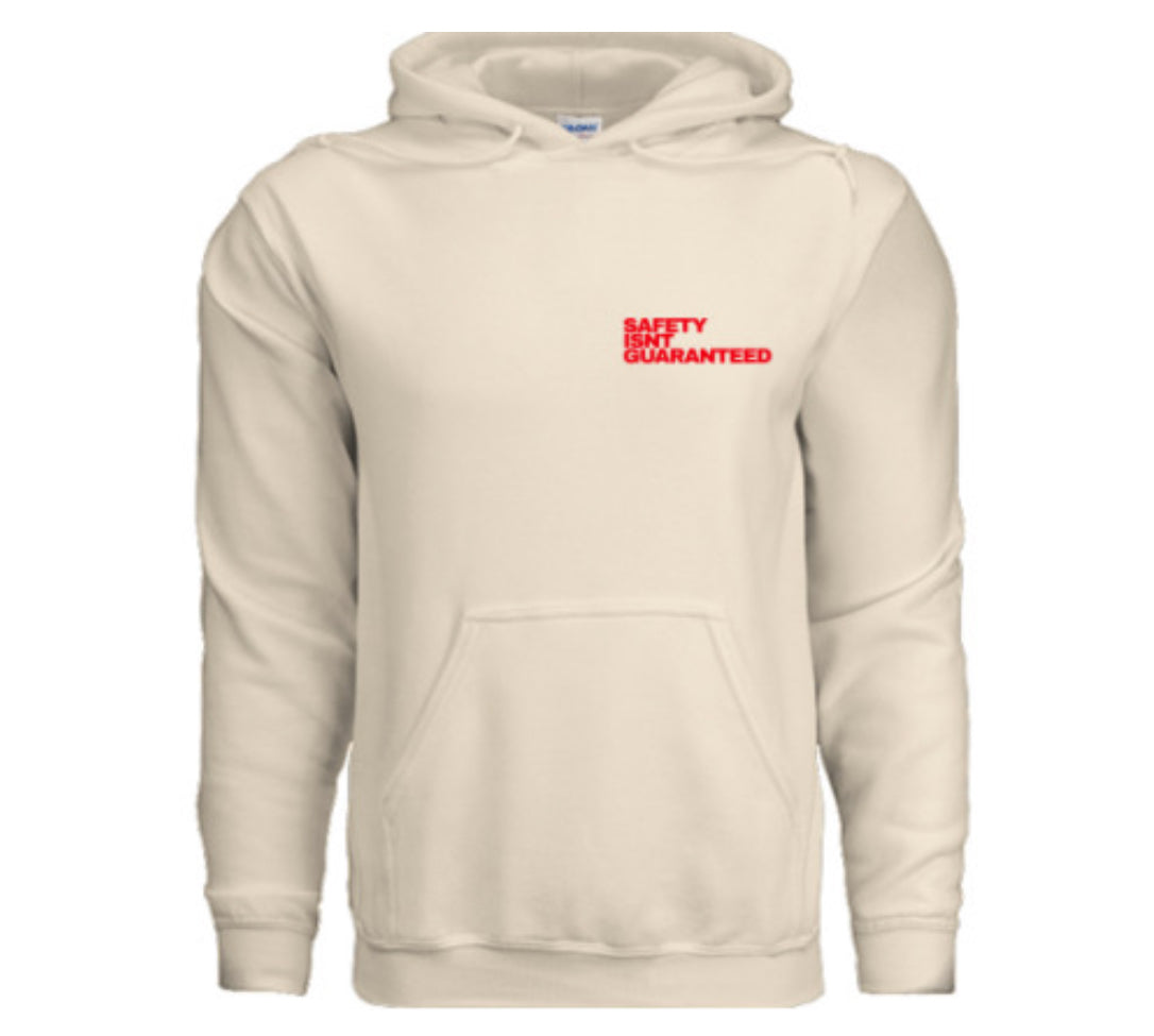 Safety Isnt Guaranteed Hoodie