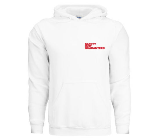 Safety Isnt Guaranteed Hoodie