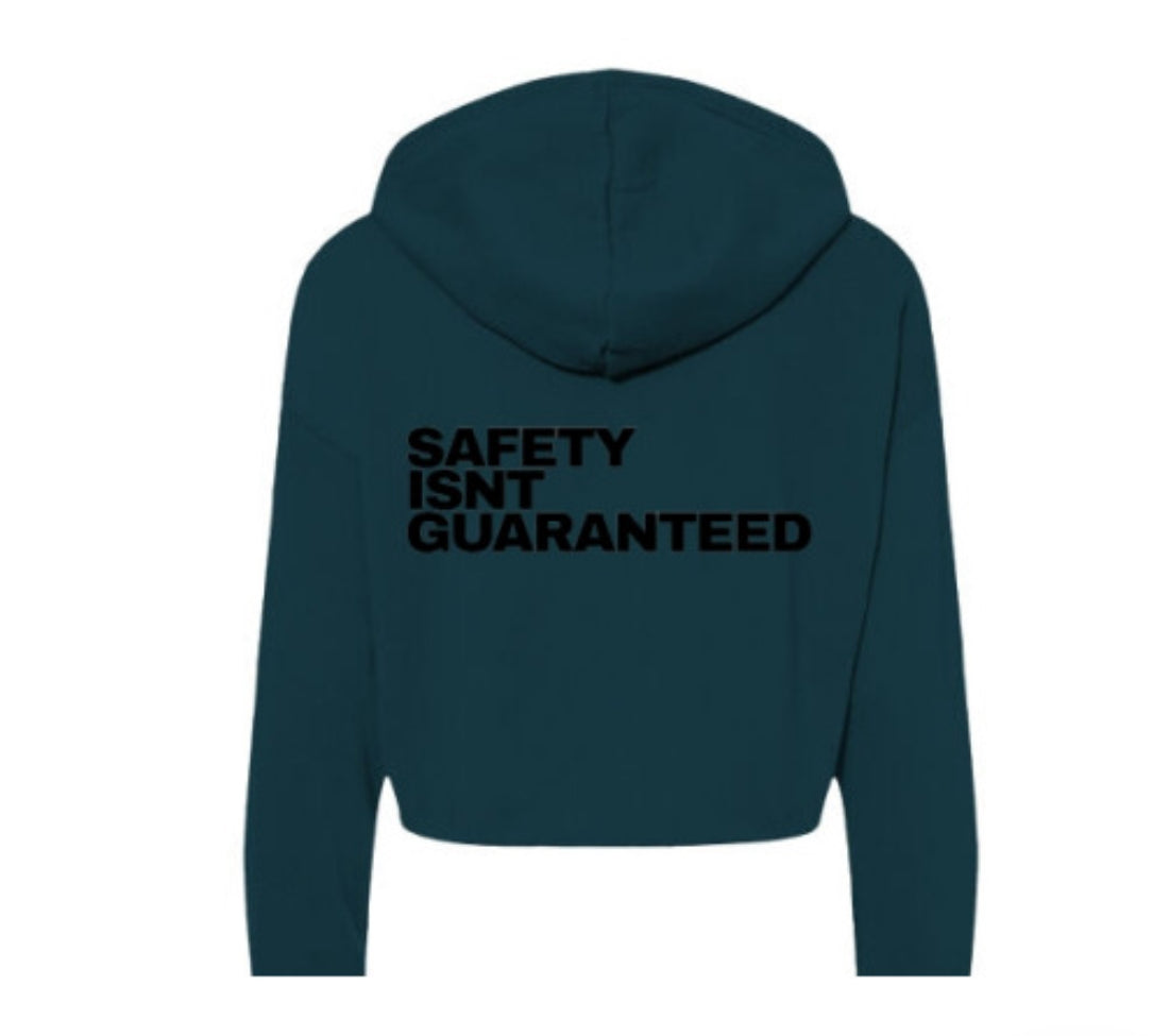 Safety Isnt Guaranteed Hoodie