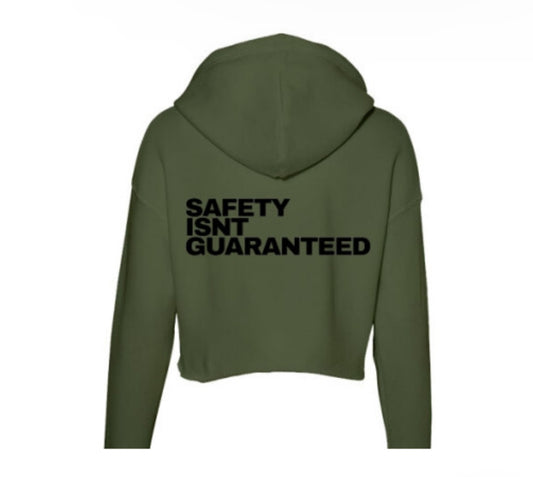 Safety Isnt Guaranteed Hoodie