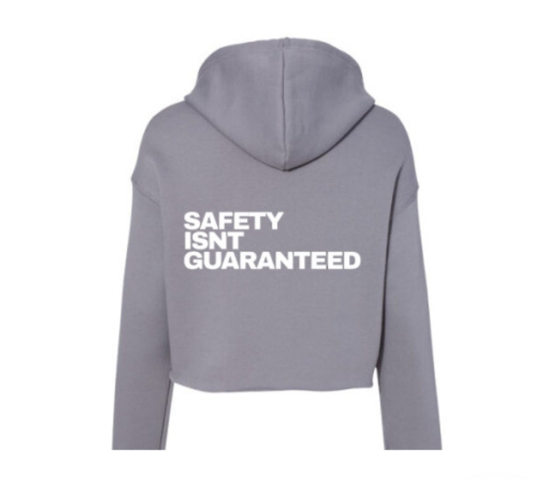 Safety Isnt Guaranteed Hoodie