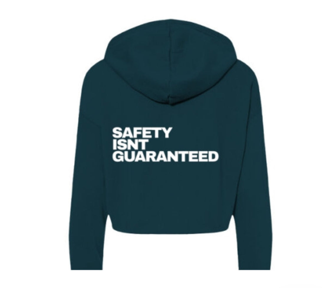 Safety Isnt Guaranteed Hoodie