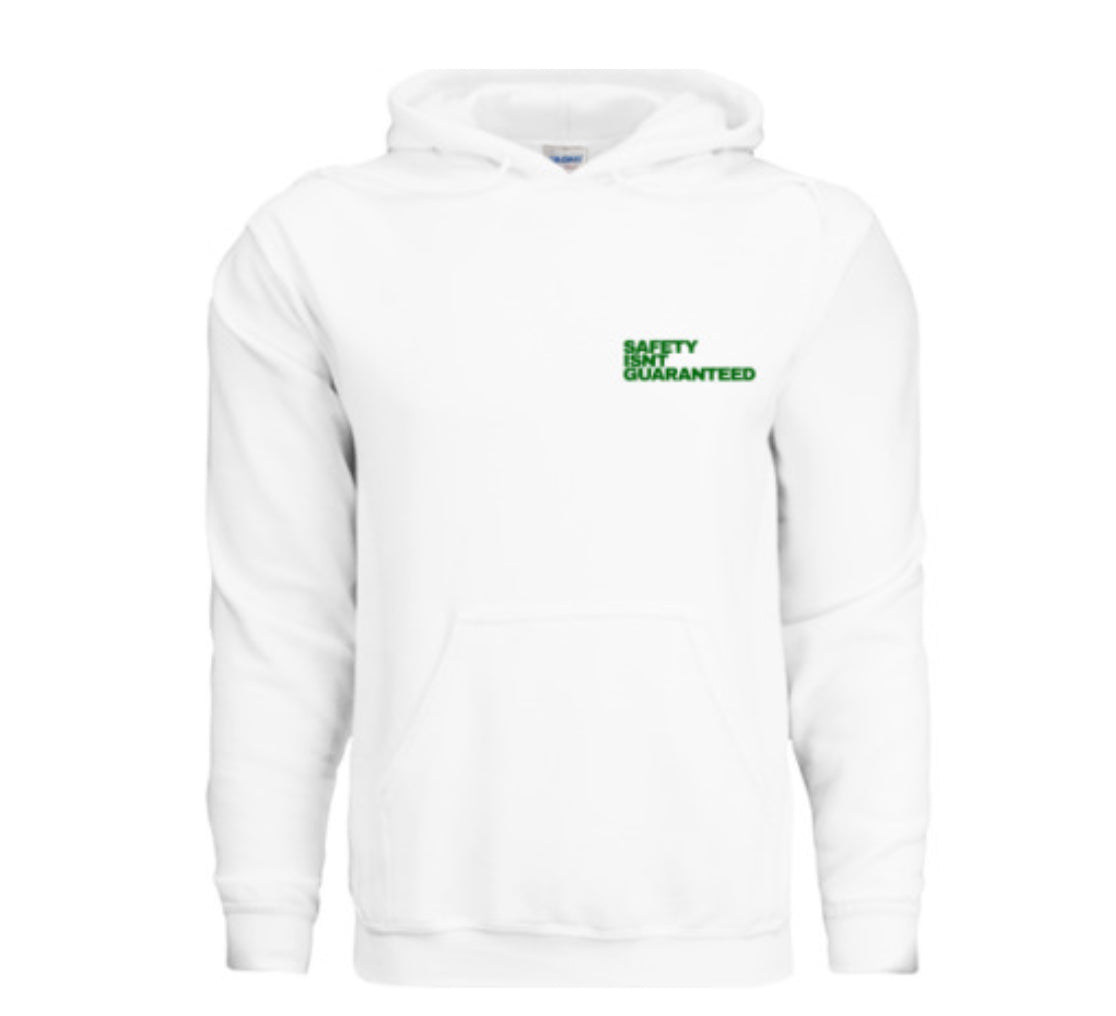 Safety Isnt Guaranteed Hoodie