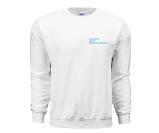 Safety Isnt Guaranteed Sweater