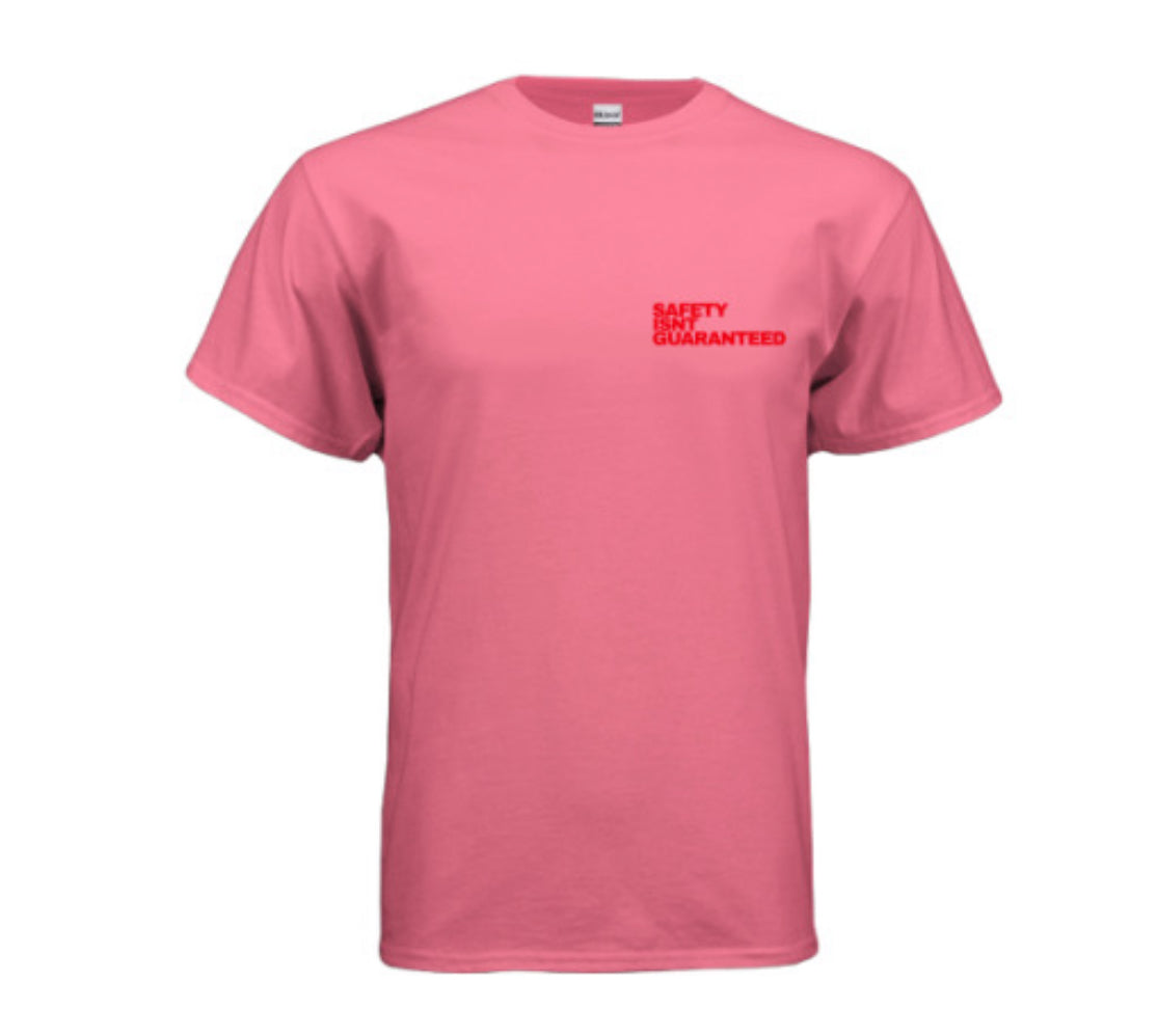 Safety Isnt Guaranteed T-shirt
