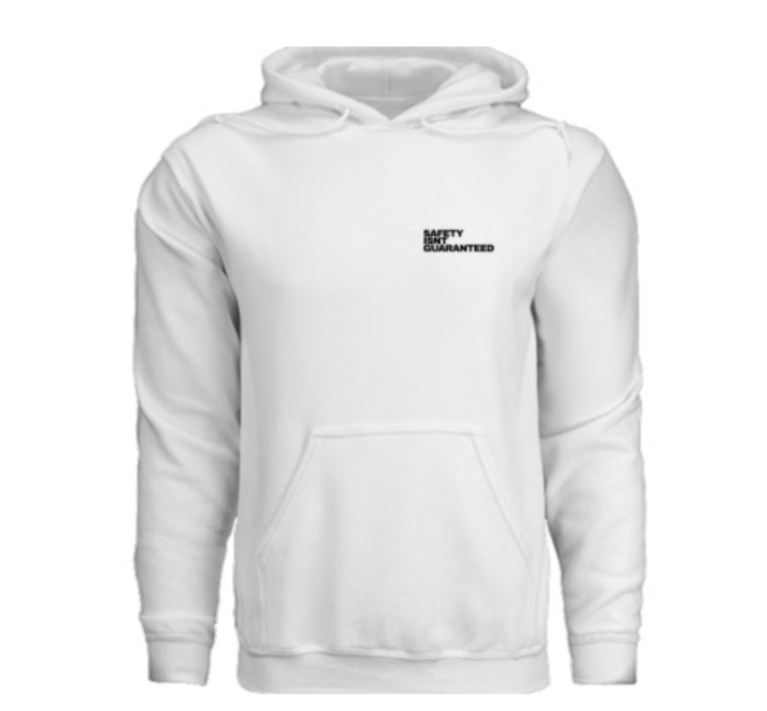 Safety Isnt Guaranteed Hoodie