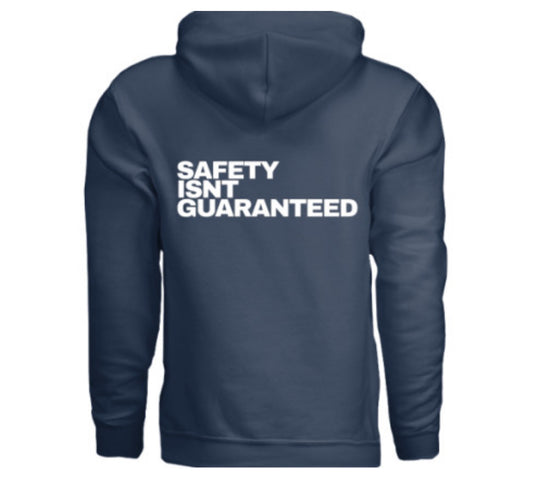 Safety Isnt Guaranteed Hoodie