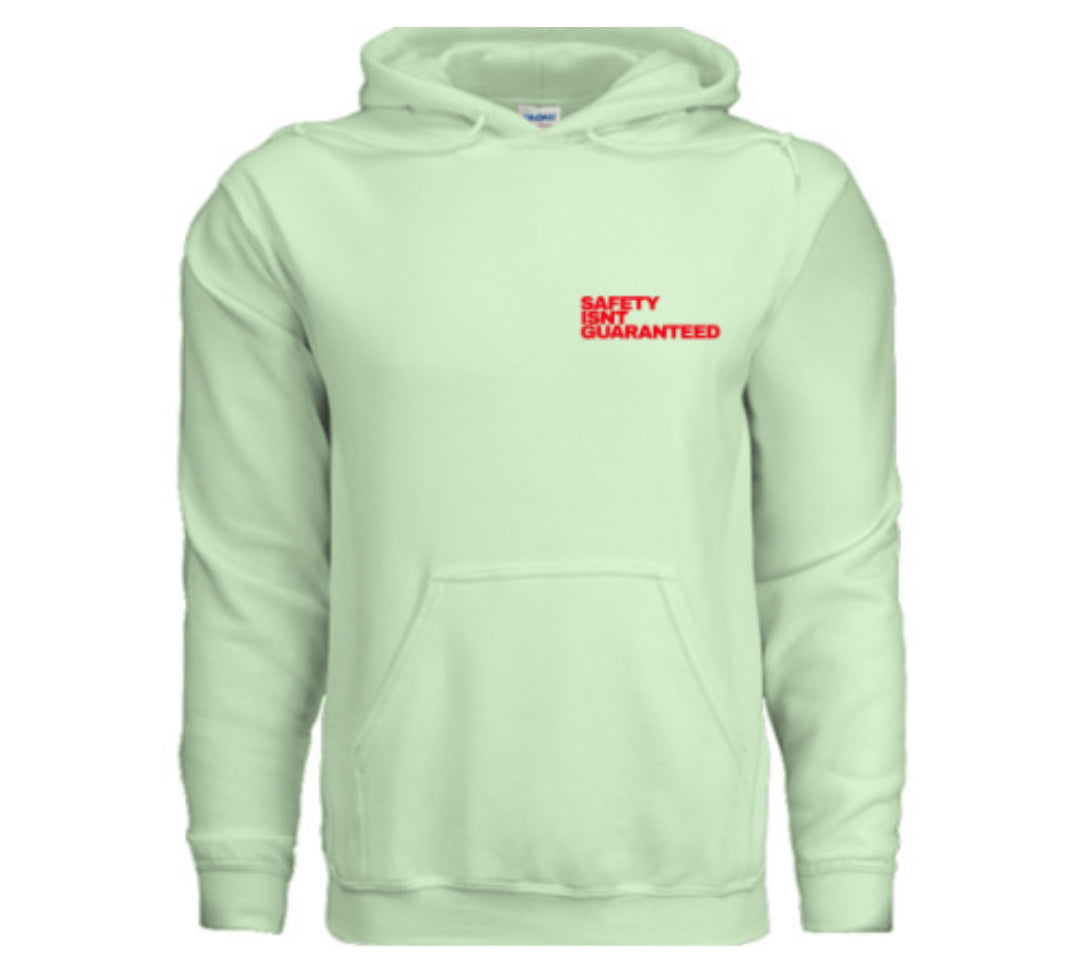 Safety Isnt Guaranteed Hoodie