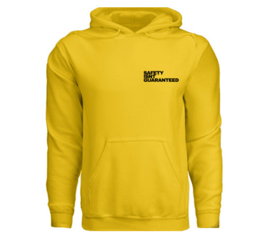Safety Isnt Guaranteed Hoodie