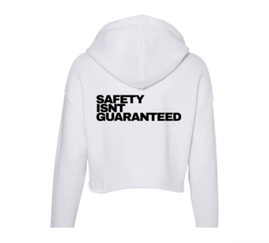 Safety Isnt Guaranteed Hoodie