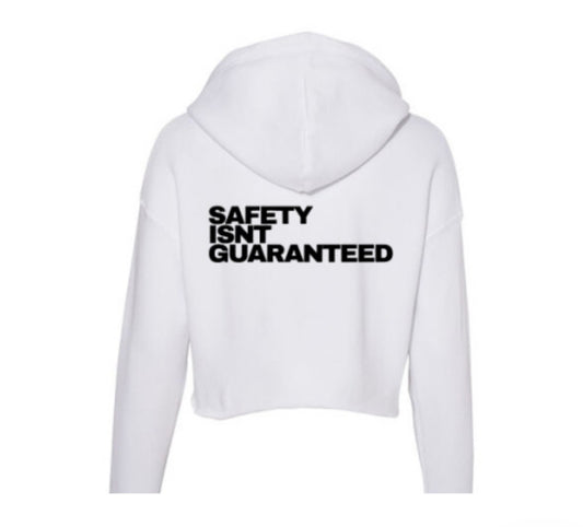 Safety Isnt Guaranteed Hoodie