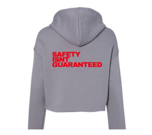Safety Isnt Guaranteed Hoodie