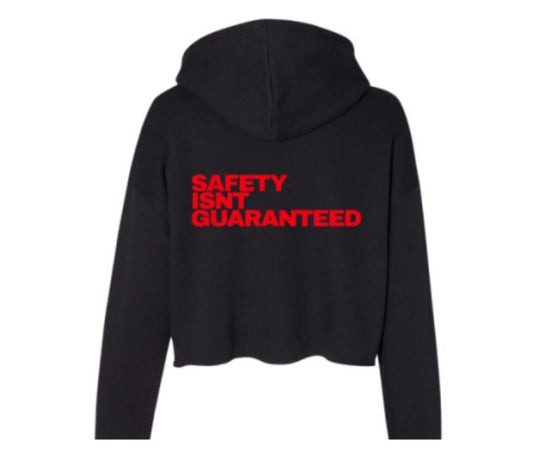 Safety Isnt Guaranteed Hoodie