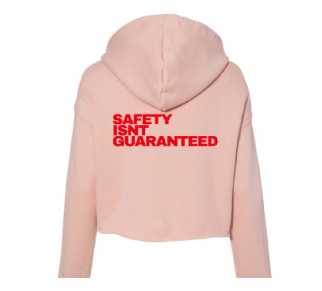 Safety Isnt Guaranteed Hoodie