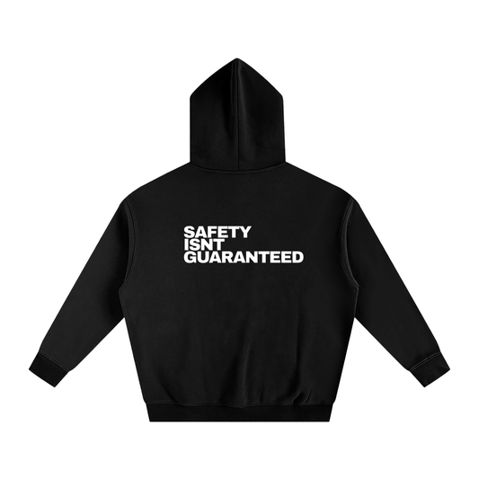Safety Isnt Guaranteed Hoodie