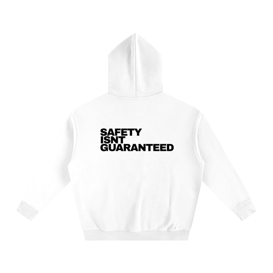 Safety Isnt Guaranteed Hoodie