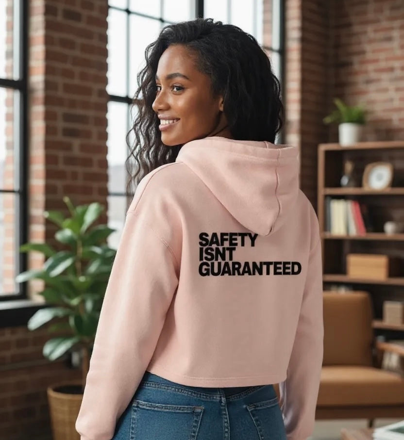 Safety Isnt Guaranteed Hoodie